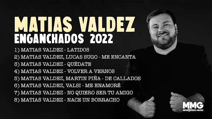 Matias Valdez - Enganchados 2022