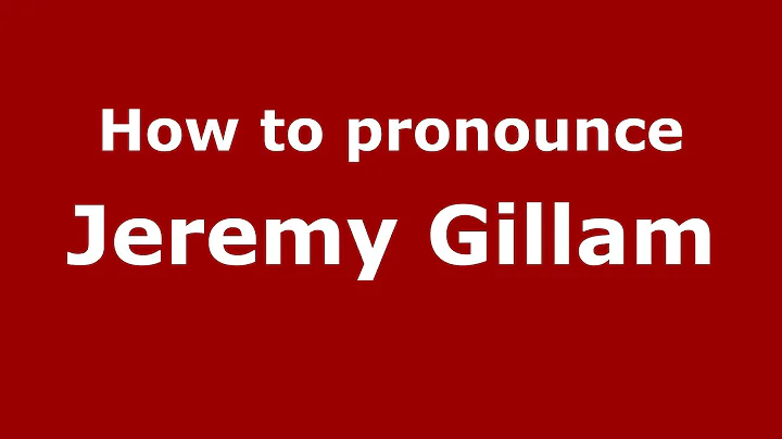 How to pronounce Jeremy Gillam (American English/U...