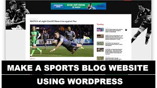 How to Make a Sports Blog Website Using WordPress | For Sports Bloggers