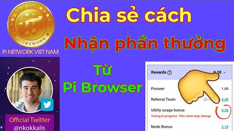 Pi network _Chia sẻ cách nhận phần thưởng từ Pi browser được kiểm chứng từ tôi | PI NETWORK 🇻🇳