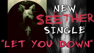 Seether Posts New Single Teasers on Social Media.. ("Let You Down")