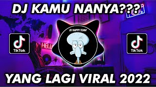 DJ DILAN CEKMEK KAMU NANYA VIRAL TIKTOK TERBARU 2022