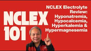 NCLEX Electrolyte Review: Hyponatremia, Hypocalcemia, Hyperkalemia & Hypermagnesemia