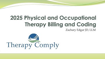 2025 Coding and Billing for Physical and Occupational Therapy Practices