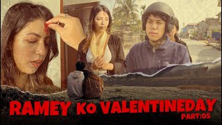 Ramey ko valentineday - Part:05 | Jerry limbu