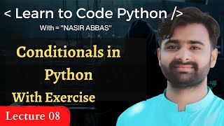 Conditionals if elif else statements in python | How to Use If Else and Elif Operators lec 8