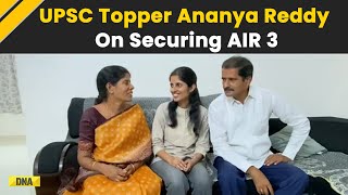 UPSC Topper Ananya Reddy Explains Her Journey To AIR 3 | Civil Services Result 2024 | UPSC