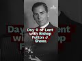 DAY 9 – Become Fire | Lenten Reflection with Fulton J. Sheen