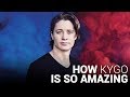 how kygo is so amazing