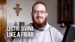 How to Pray with Scripture Like a Friar