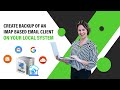Cloud Backup Solutions for Business, Home - Save IMAP Email Data to Local PC with GainTools Software