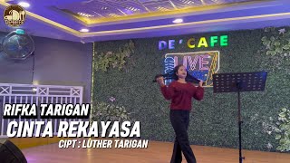 VIRALLL !!! || CINTA REKAYASA || RIFKA TARIGAN || LIVE MUSIK DE'CAFE 