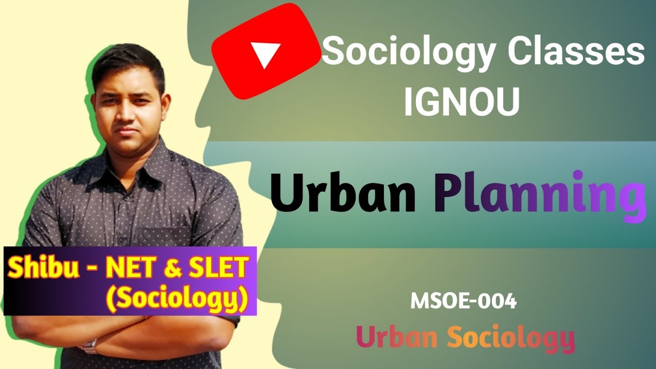 Urban Planning : Nature and Scope| Main concerns of Urban Planning | IGNOU MSOE 004