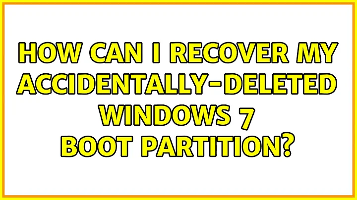 How can I recover my accidentally-deleted Windows 7 boot partition? (2 Solutions!!)