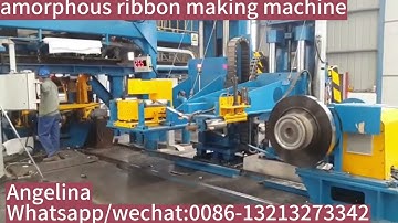 amorphous strips making machine