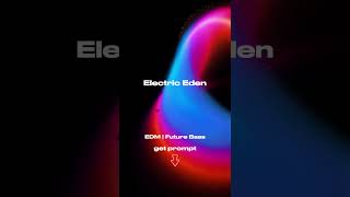 Electric Eden - EDM | Future Bass