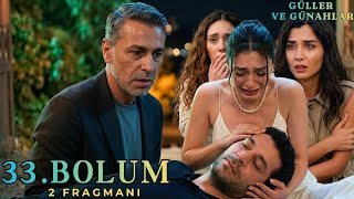 Güller Ve Günahlar 33. 2. Fragman Zeynepe Aci Veda Hastane Koridorunda İntikam Yemini 😱💔