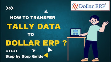 How to Transfer Tally Data to Dollar ERP Software: A Step-by-Step Guide