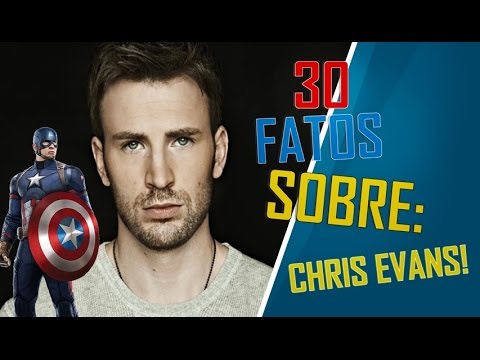 30 FATOS SOBRE: CHRIS EVANS, o Capitão América! (CURIOSIDADES)