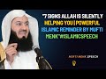"7 Signs Allah Is Silently Helping You | Powerful Islamic Reminder by Mufti Menk"#islamicspeech