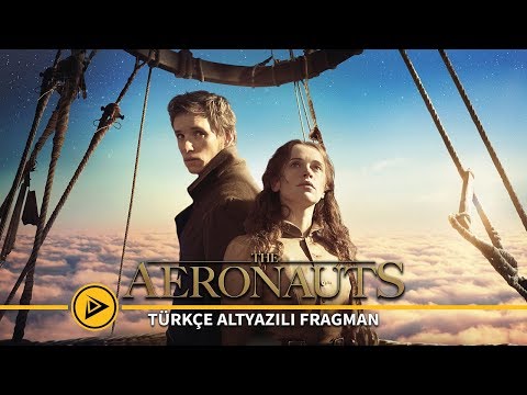 The Aeronauts (2019) -  Türkçe Altyazılı Fragman #2