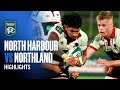 RD 8 HIGHLIGHTS | North Harbour v Northland (Bunnings NPC 2025)