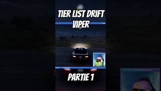 TIER LIST DRIFT VIPER PARTIE 1
