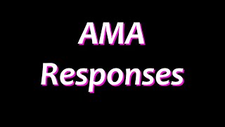 AMA Responses AMA Responses