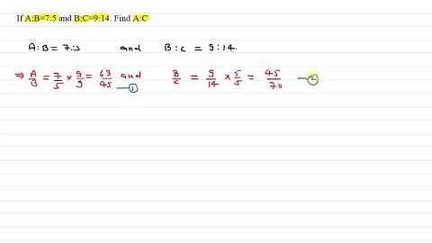 If A:B=7:5 and B:C=9:14. Find A:C