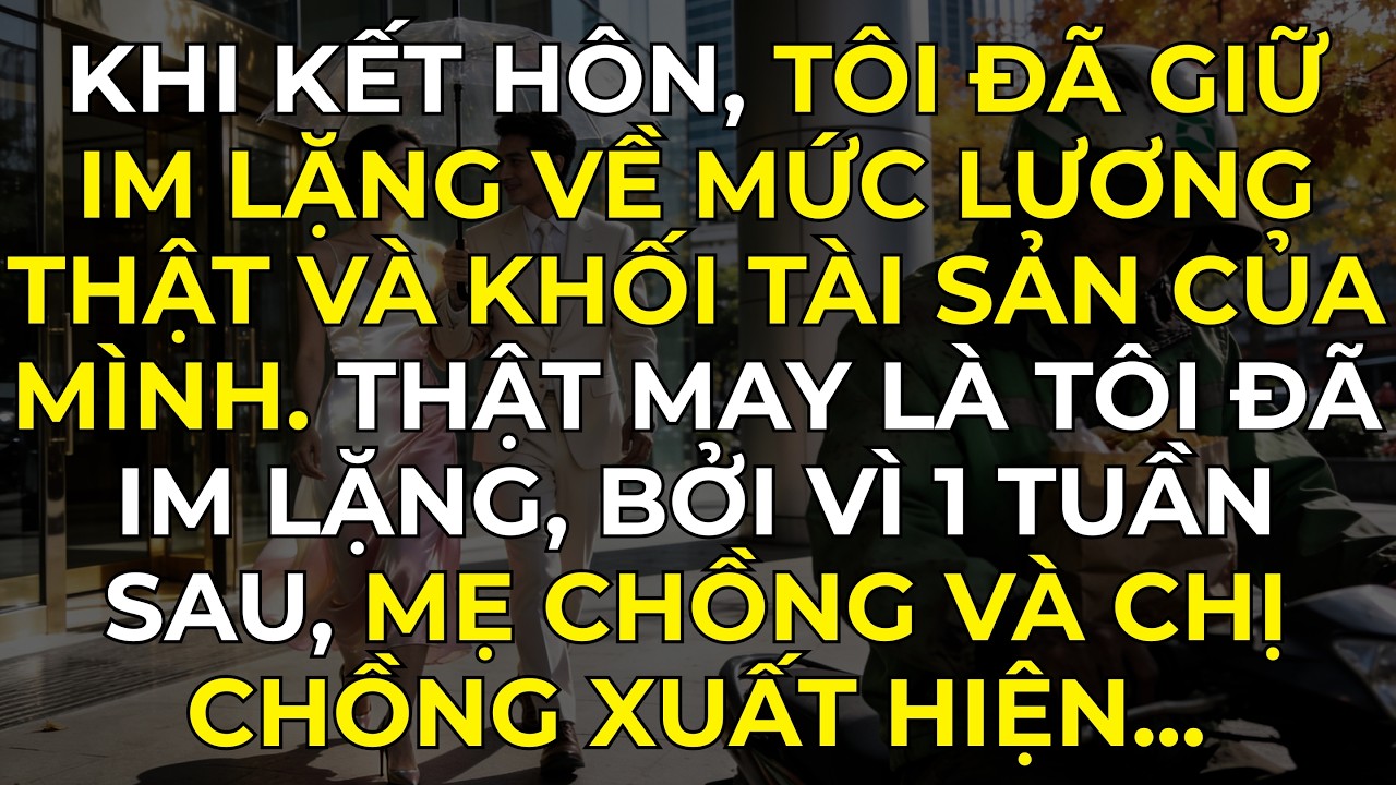Khi kết hôn, tôi đã giữ im lặng về mức lương thật và khối tài sản của mình. Thật may là tôi đã...