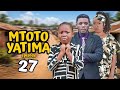 MTOTO YATIMA 27