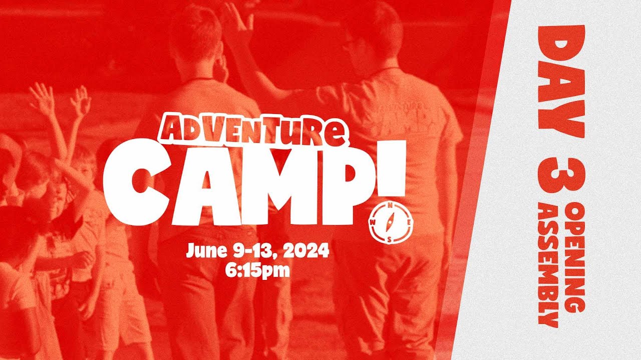 Adventure Camp 2024 Day 3: Opening Assembly - YouTube