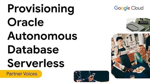 Provisioning Oracle Autonomous Database Serverless