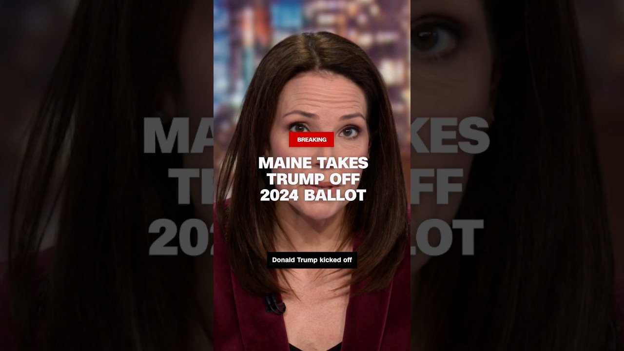 Maine Takes Trump Off 2024 Ballot