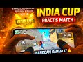 INDIA CUP SFRING 2026 PRACTICE MATCH 💯 solo vs squad 💥#freefire #livetornament #indiacup #handcam 