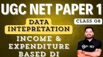 Data Interpretation | Income & Expenditure Based DI with Related PYQs | UGC NET JRF Paper 1