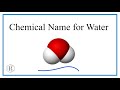 Understanding Water: Chemical Names and Formulas