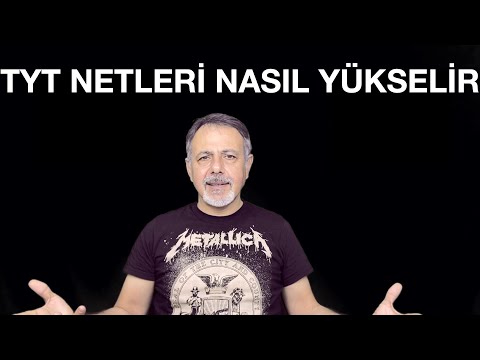 TYT NETLERİMİZ NASIL YÜKSELİR