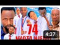 NYOTA NJEMA EP 74 
