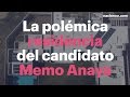 La polmica residencia del candidato memo anaya