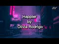 Happier (lyrics)-Olivia Rodrigo