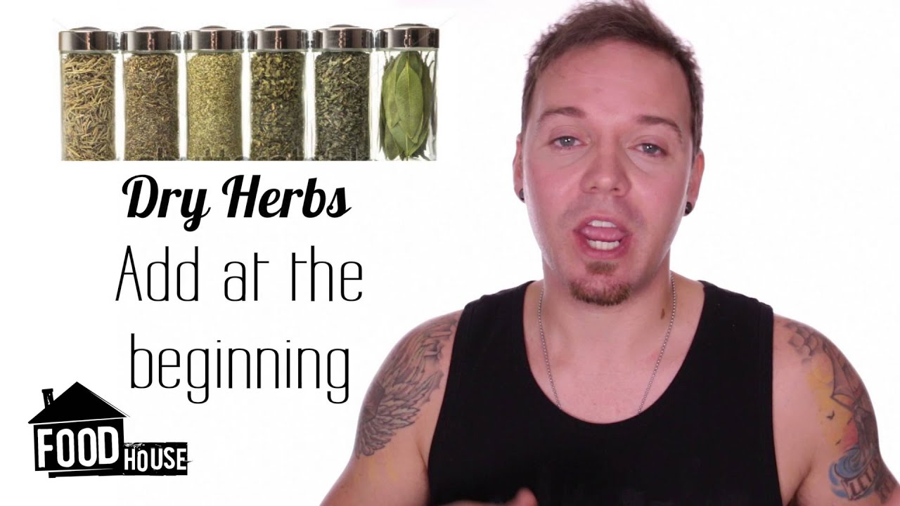 Dry Herbs vs Fresh Herbs - Food House #3 - YouTube