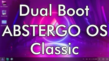 How to Dual Boot PhoenixOS AbstergoOS Classic x86 With Windows 10