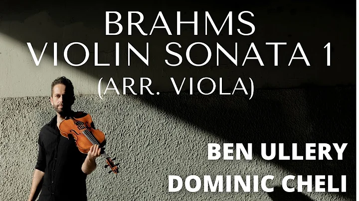 Brahms: Violin Sonata #1 in G (arr for viola) Ben ...