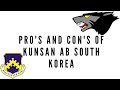 Pros and Cons of Kunsan AB South Korea