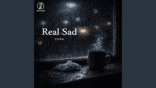 Real Sad - Zuka
