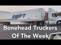 Bonehead Truckers of the Week | SWIFT CAN’T CATCH A BREAK