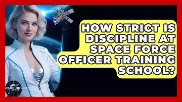 How Strict Is Discipline At Space Force Officer Training School? - Warriors In Space