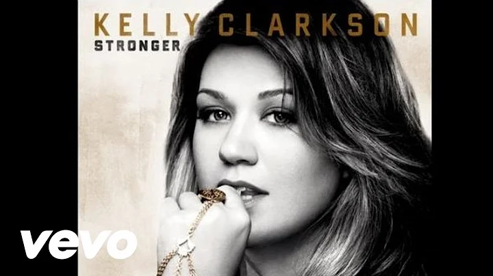 Kelly Clarkson - Stronger (What Doesn't Kill You) ...