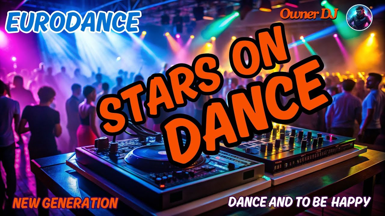 Owner DJ - Stars on Dance ( Eurodance ) #eurodance #viral #mix #viralmusicvideo #90s